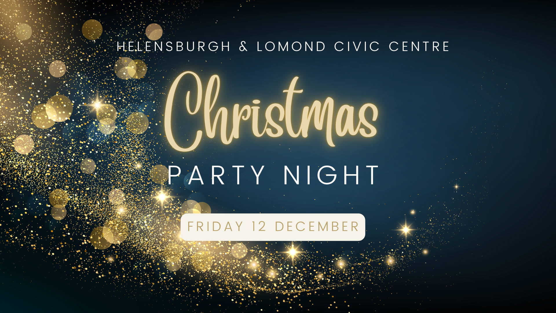 Christmas Party Night at Helensburgh and Lomond Civic Centre Friday 12th December