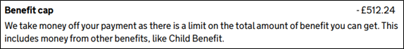 Example of a benefit cap reduction shown on a Universal Credit statement - shows an amount of £512.24 being deducted from the overall amount due to the benefit cap 