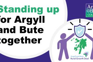 Standing up for Argyll and Bute together